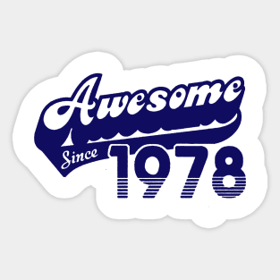 awesome since 1978 Sticker